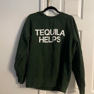 “Tequila Helps” Green Crewneck / Size L